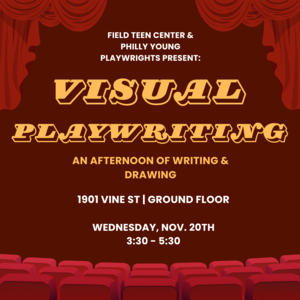 Philly Young Playwrights Present: Visual Playwriting for Teens